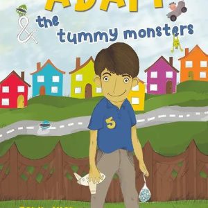 Adam and the Tummy Monsters - Zanib Mian