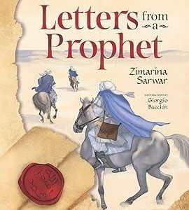 Letters from a Prophet - Zimarina Sarwar