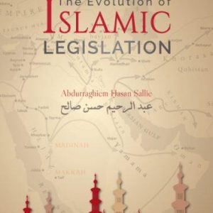 Evolution of Islamic Legislation - Sh Abdurraghiem Hasan Salie -