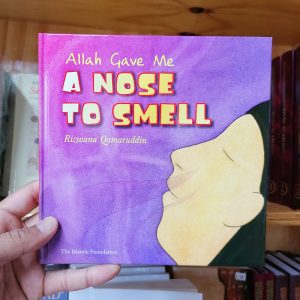 Allah Gave Me a Nose To Smell - Rizwana Qamaruddin