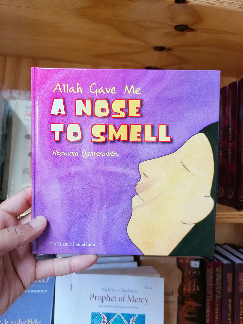 Allah Gave Me a Nose To Smell - Rizwana Qamaruddin