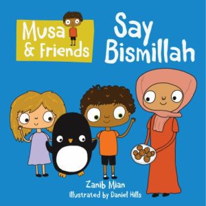 Musa and Friends Say Bismillah - Zanib Mian