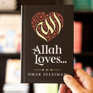 Allah Loves - Omar Suleiman