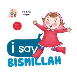 I Say Bismillah - Noor H Dee