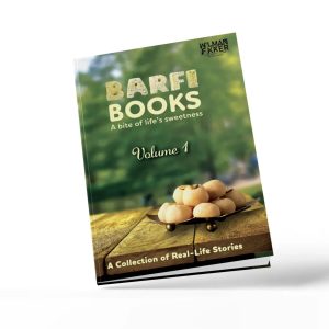 Barfi Books Volume 1: A Collection of Real-Life Stories