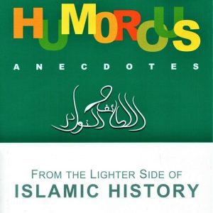 Humorous Anecdotes vol 1 By Moulana Afzal Ismail