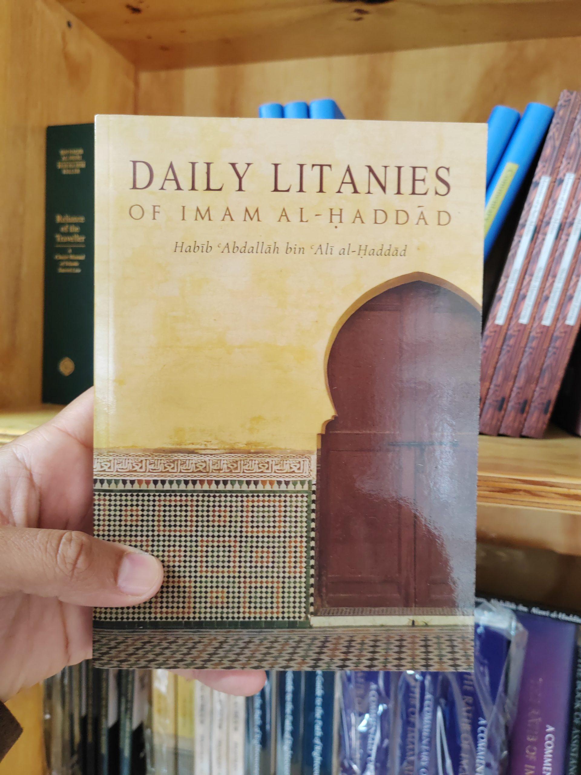 Daily Litanies of Imam al-Haddad - Habib Abdallah bin Ali al-Haddad,