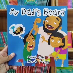 My Dad's Beard - Zanib Mian