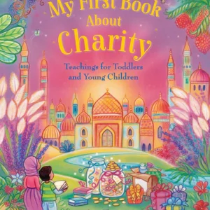 My First Book About Charity by Sara Khan