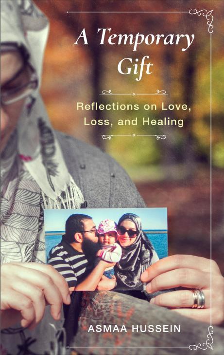 A Temporary Gift: Reflections on Love, Loss, and Healing by Asmaa Hussein
