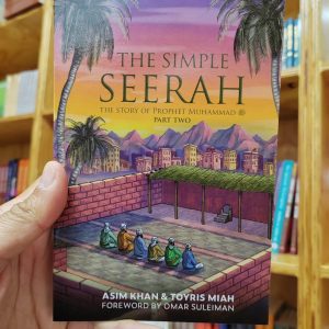 The Simple Seerah Part Two - Asim Khan & Toyris Miah