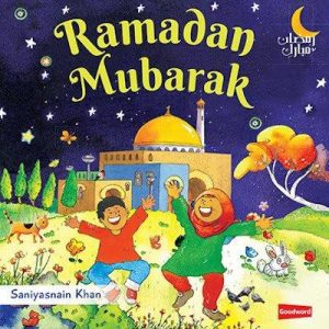Ramadan Mubarak (Board Book) - Saniyasnain Khan