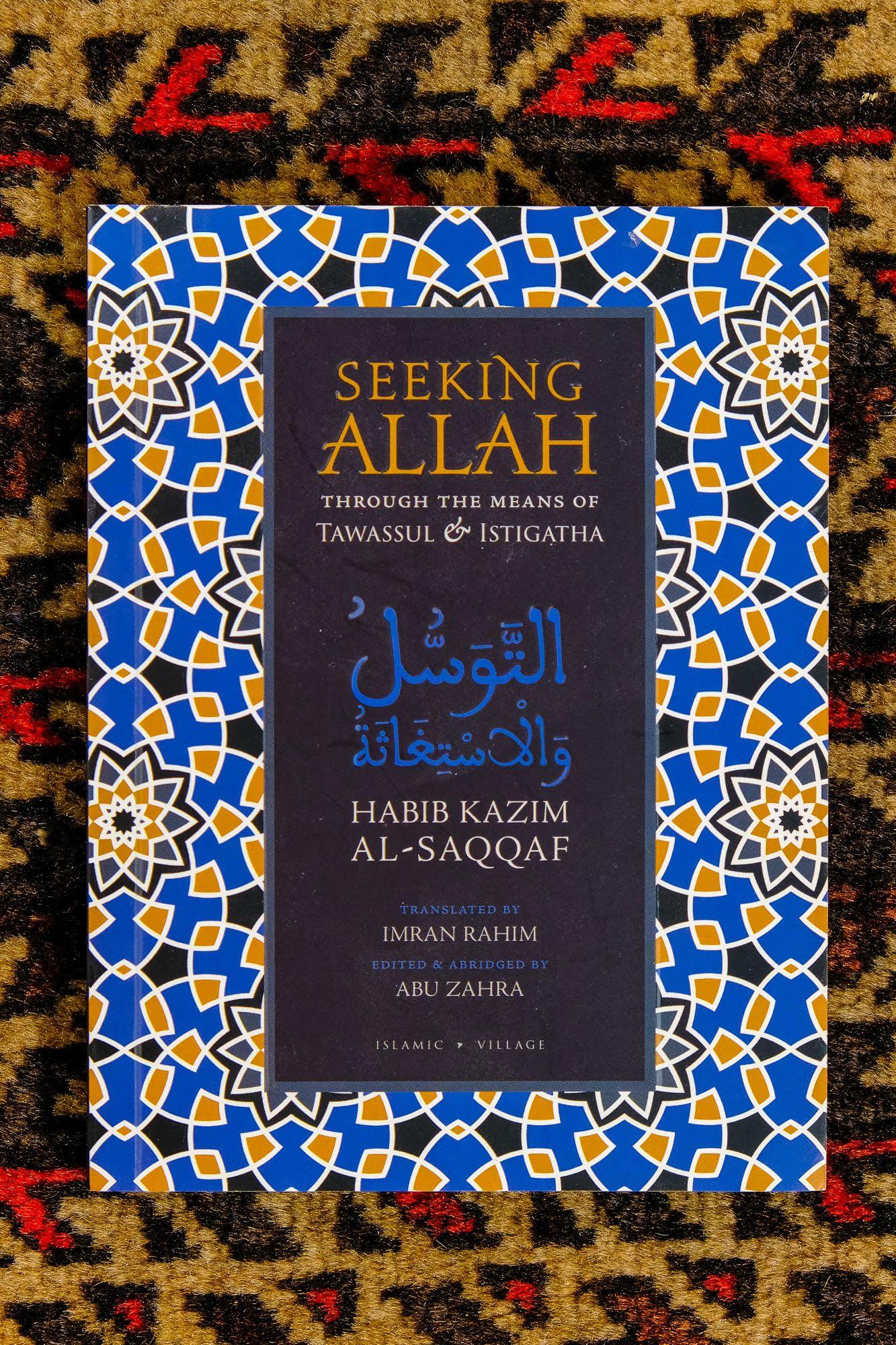 Seeking Allah through the means of Tawassul and Istigatha - Habib Kazim Al-Saqqaf