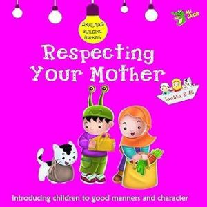 Respecting Your Mother (Akhlaaq Building) - Ali Gator