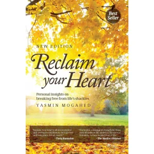 Reclaim Your Heart by Yasmien Mogahed