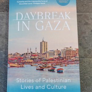 Daybreak in Gaza - Stories of Palestinians Lives and Culture