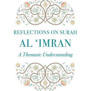 Reflections on Surah Al-Imran