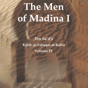 The Men of Madina I Kitab At-Tabaqaat Al-Kabir Vol-IV
