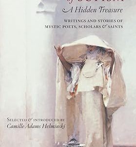 Women of Sufism: A Hidden Treasure by Camille Adams Helminski