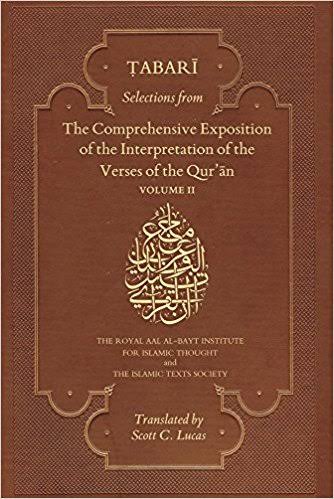 Tabari - Selections from The Comprehensive Exposition of the Interpretation of the Verses of the Quran Volume 2