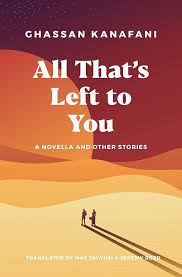 All That's Left to You Translated by May Jayyusi & Jeremy Reed