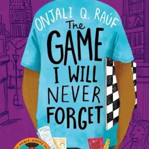 The Game I Will Never Forget by Onjali Q Rauf