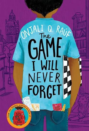 The Game I Will Never Forget by Onjali Q Rauf