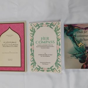 Bundle: Her Compass + To Every Woman to Believes in Allah + Free Dua for the Contentment of the Heart