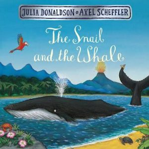 The Snail and The Whale by Julia Donaldson