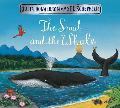 The Snail and The Whale by Julia Donaldson