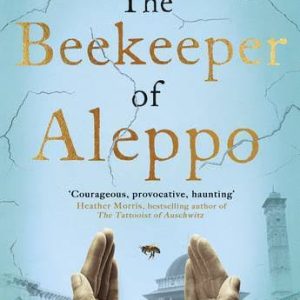 The Beekeeper of Aleppo By Christy Lefteri