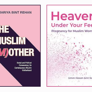 Weekly Promo!!! - The Muslim Mother + Heaven Under Your Feet